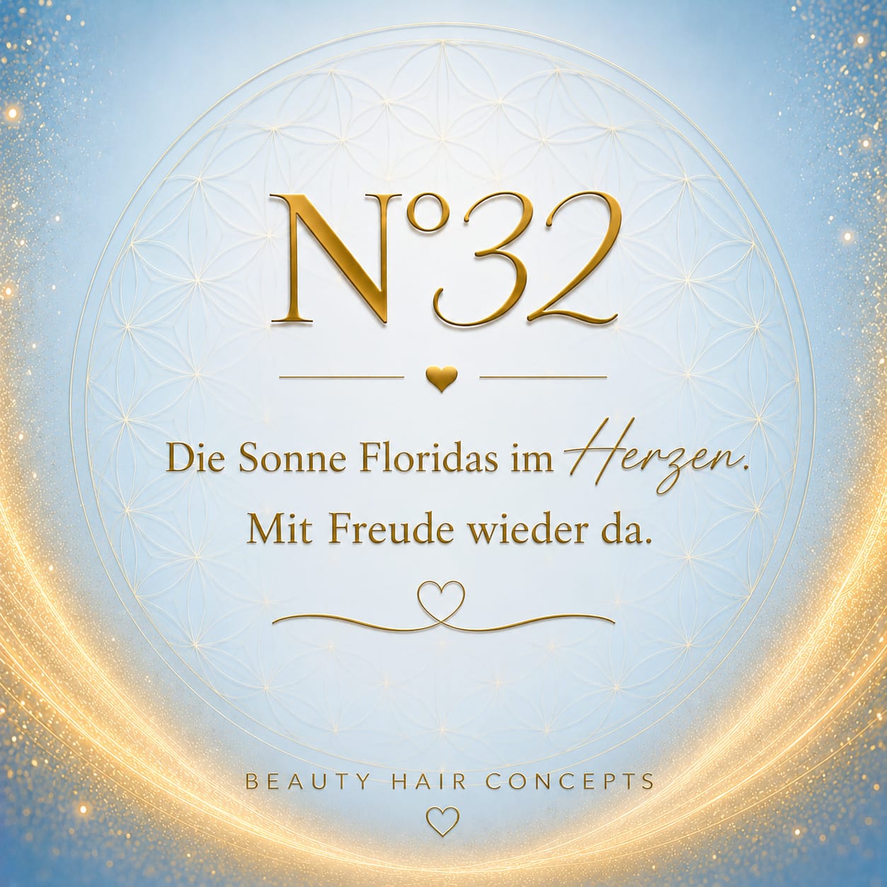 Goldenes N°32-Logo auf hellblauem Hintergrund mit goldenem Glitzerrahmen und Spruch ‚Die Sonne Floridas im Herzen. Mit Freude wieder da.', darunter Beauty Hair Concepts